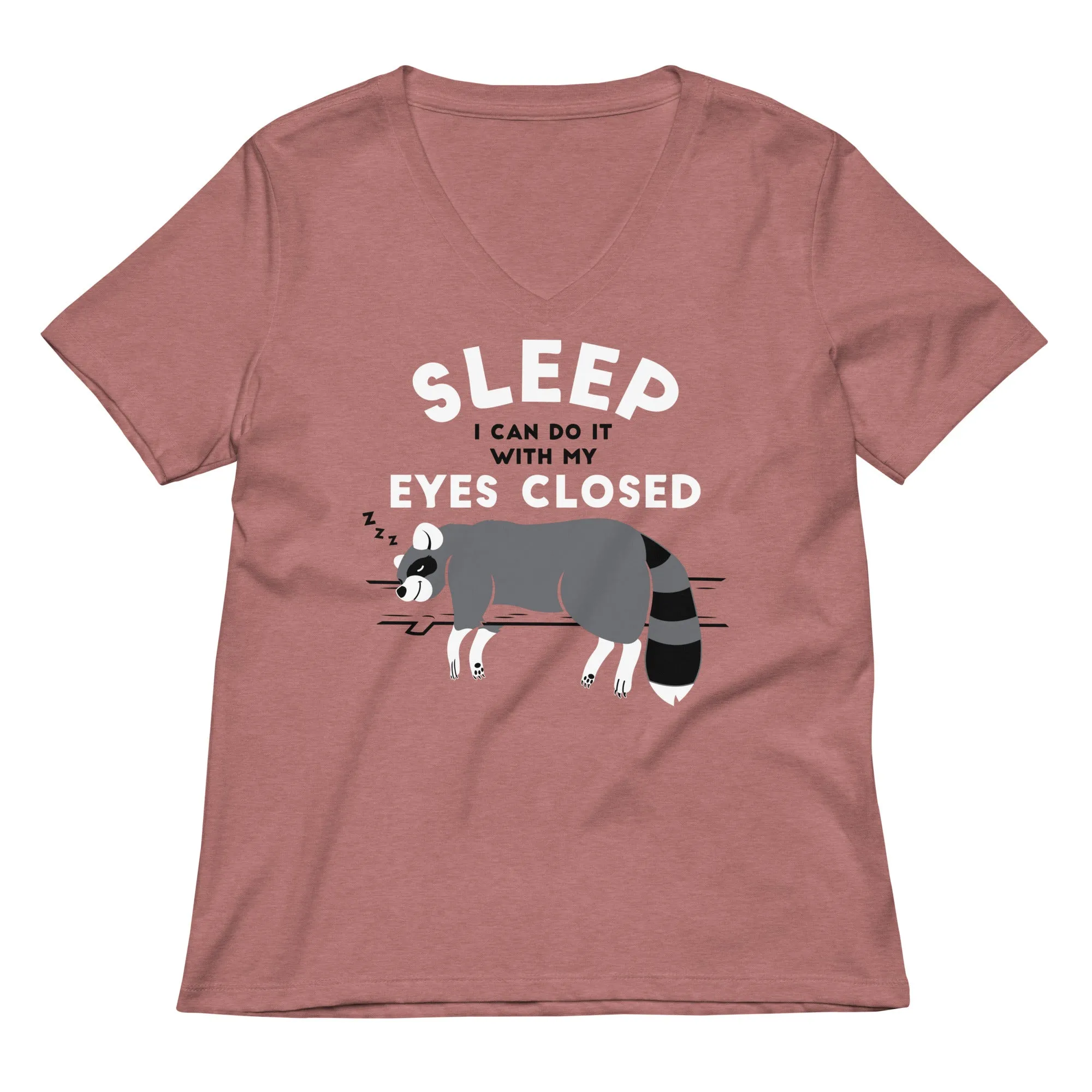 Sleep I Can Do It With My Eyes Closed Women's V-Neck Tee